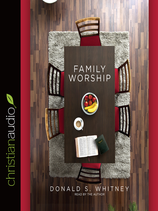 Title details for Family Worship by Donald S. Whitney - Available